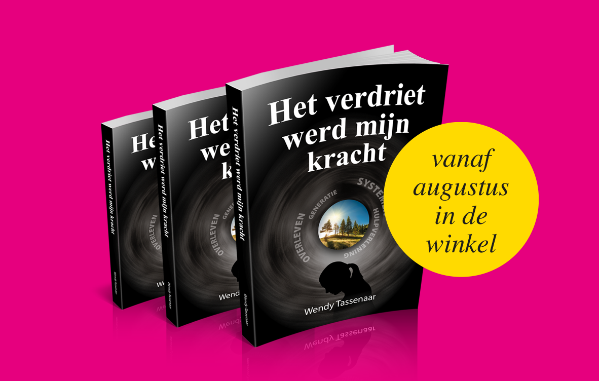 Wendy Tassenaar, Het verdriet werd mijn kracht